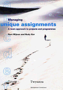 Managing Unique Assignments: A Team Approach to Projects and Programmes