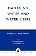 Managing Water and Water Users: Experiences from Kerala