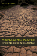 Managing Water: Avoiding Crisis in California