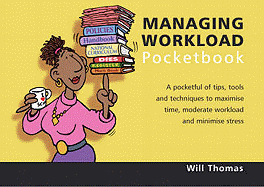 Managing Workload Pocketbook: 1st Edition: Managing Workload Pocketbook: 1st Edition