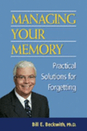 Managing Your Memory: Practical Solutions for Forgetting