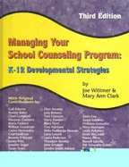 Managing Your School Counseling Program: K-12 Developmental Strategies - Wittmer, Joe