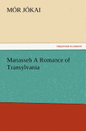 Manasseh a Romance of Transylvania