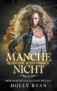 Manche Schw?ne schwimmen nicht