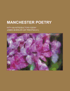 Manchester Poetry: With an Introductory Essay