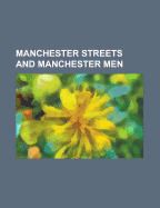 Manchester Streets and Manchester Men