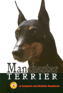 Manchester Terrier: A Complete and Reliable Handbook