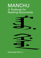 Manchu: A Textbook for Reading Documents - Li, Gertraude Roth