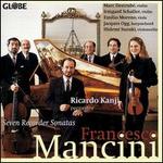 Mancini: Recorder Sonatas - Emilio Moreno (viola); Hidemi Suzuki (cello); Irmgard Schaller (violin); Jacques Ogg (harpsichord); Marc Destrube (violin);...