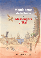 Mandaderos de La Lluvia / Messengers of Rain