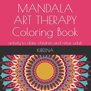 Mandala Art Therapy: Coloring book