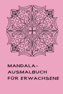 Mandala-Ausmalbuch f?r Erwachsene: Malbuch f?r Frauen