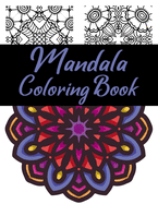 Mandala Coloring Book: 100 Adults And Children Mandalas To Relieve Stress