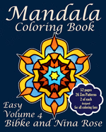Mandala Coloring Book Easy Volume 4: Zen Patterns for Creative Coloring