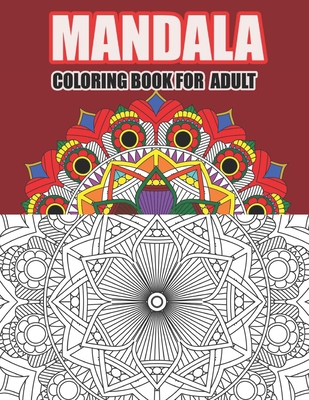 Mandala Coloring Book For Adult: A collection of simple and beautiful mandala designs for bold and easy for adult - Nafisha, Ruhi