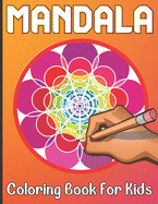 Mandala Coloring Book For Kids: 50 mandalas coloring book for kids age Above, Easy and Relaxing Mandalas for Boys And Girls