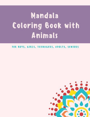 Mandala Coloring Book for Kids: Mandala Coloring Book: A Kids Coloring Book with Fun, Easy, and Relaxing Mandalas with Animals for Boys, Girls, and Beginners - Store, Ananda