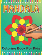 Mandala Coloring Book For Kids: Mandala Coloring Book for Age Above 5 Girls And Boys