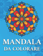 Mandala Da Colorare: Tanti Mandala Tutti Da Colorare!