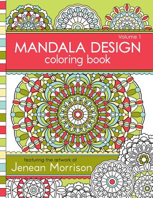 Mandala Design Coloring Book, Volume 1 - Morrison, Jenean