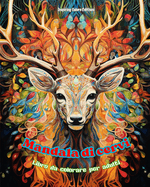 Mandala di cervi Libro da colorare per adulti Disegni antistress per incoraggiare la creativit: Immagini mistiche di cervi per alleviare lo stress e riequilibrare la mente