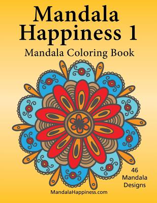 Mandala Happiness 1, Mandala Coloring Book - Jones, J Bruce