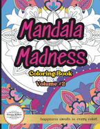 Mandala Madness Volume 2: Adult Coloring Book, Stress Relieving Mandala Designs For Relaxation