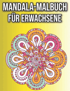 Mandala-Malbuch fr Erwachsene: Schne Sammlung von 50 neuen, hochdetaillierten, einfachen Mandala-Designs fr Spa, Geschenk, Achtsamkeit