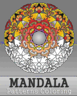 Mandala Patterns Coloring: 50 Unique Mandala Designs, Relaxing Coloring Book for Adults, Anti-Stress Coloring Book, Arts Fashion, Art Color Therapy