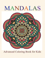 Mandalas: Advanced Coloring Book for Kids