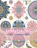 Mandalas Coloring Book: An Adult Coloring Book with Fun, Easy, and Relaxing Coloring Pages
