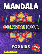 Mandalas for Kids: Childrens Coloring Book with Fun, Easy, and Relaxing Mandalas for Boys, Girls, and Beginners