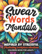 Mandalas & Swear Word Journey: Mindfulness & Relaxation: 8.5x11 Boho Designs