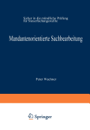 Mandantenorientierte Sachbearbeitung: Sicher in Die Mundliche Prufung Fur Steuerfachangestellte