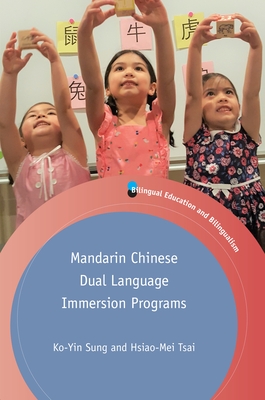 Mandarin Chinese Dual Language Immersion Programs - Sung, Ko-Yin, and Tsai, Hsiao-Mei