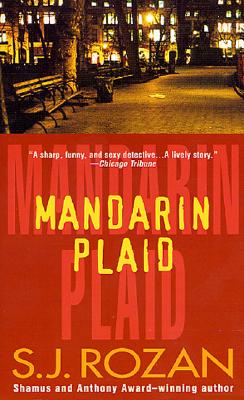 Mandarin Plaid: A Bill Smith/Lydia Chin Novel - Rozan, S J
