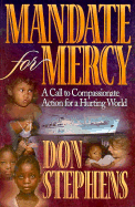Mandate for Mercy: A Call to Compassionate Action for a Hurting World