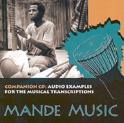 Mande Music: Traditional and Modern Music of the Maninka and Mandinka of Western Africa - Charry, Eric S