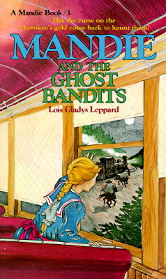 Mandie and the Ghost Bandits - Leppard, Lois Gladys