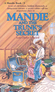 Mandie and the Trunk's Secret - Leppard, Lois Gladys