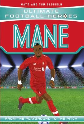 Mane (Ultimate Football Heroes) - Collect Them All! - Oldfield, Matt & Tom