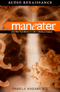 Maneater: And Other True Stories of a Life in Infectious Diseases