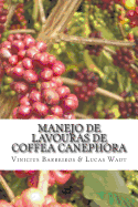Manejo de Lavouras de Coffea Canephora: Anlise de Viabilidade E Recomendaes Tcnicas Para a Cafeicultura No Municpio de Plcido de Castro - AC
