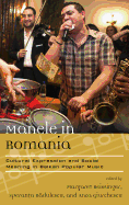 Manele in Romania: Cultural Expression and Social Meaning in Balkan Popular Music