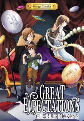 Manga Classics Great Expectations - Dickens, Charles, and King, Stacy (Editor), and Chan, Crystal (Editor)