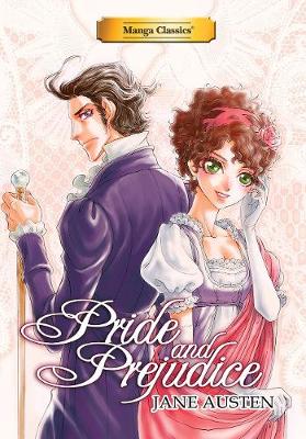 Manga Classics Pride and Prejudice new edition - Austen, Jane, and King, Stacy (Editor), and Tse, Po (Artist)