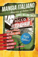 Mangia Italiano: Memories of Italian Food