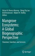 Mangrove Ecosystems: A Global Biogeographic Perspective: Structure, Function, and Services