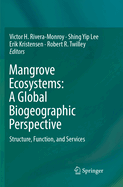 Mangrove Ecosystems: A Global Biogeographic Perspective: Structure, Function, and Services