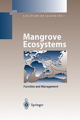 Mangrove Ecosystems: Function and Management - Linneweber, Volker, and Lacerda, Luiz Drude de (Editor)